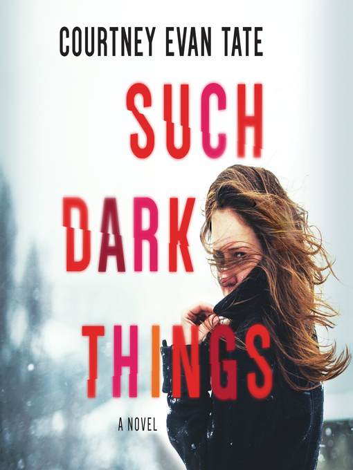 Title details for Such Dark Things by Courtney Evan Tate - Available